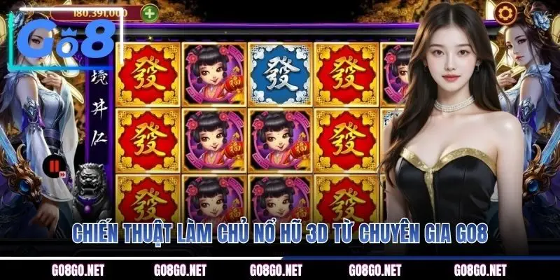 Chiến thuật làm chủ nổ hũ 3D từ chuyên gia GO8