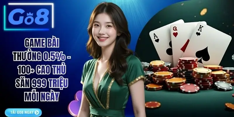 Game Bài Thưởng 0.5% - 100+ Cao Thủ Săn 999 Triệu Mỗi Ngày