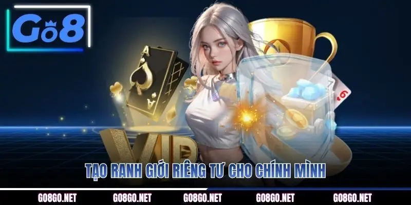 Tạo ranh giới riêng tư cho chính mình
