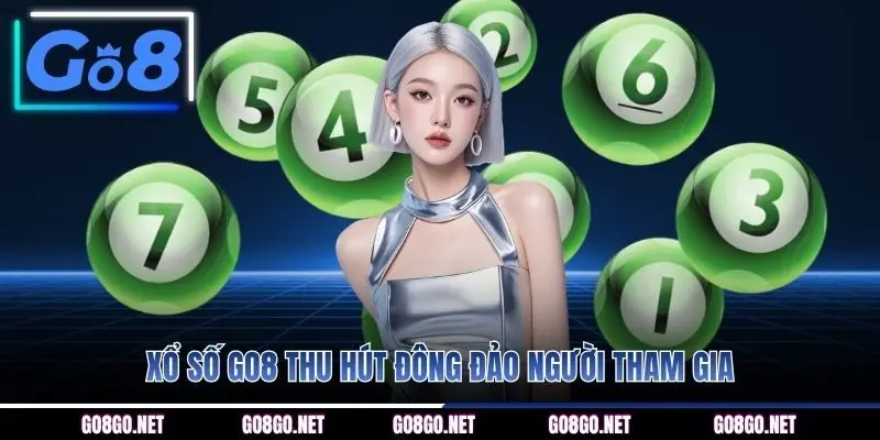 Xổ số GO8 thu hút đông đảo người tham gia