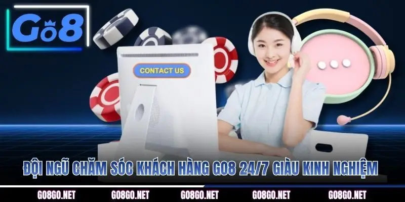 Đội ngũ chăm sóc khách hàng GO8 24/7 giàu kinh nghiệm